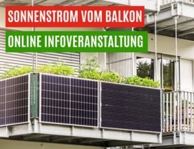Sonnenstrom vom Balkon - Online Infoveranstaltung